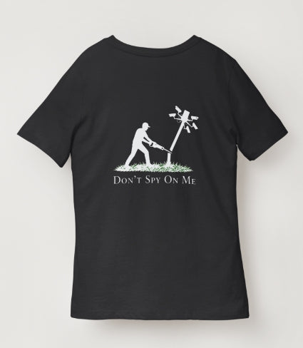 Dont Spy On Me T-Shirt Deflock